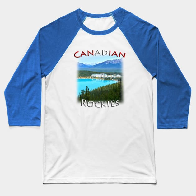 Canadian Rockies - Lake Louise Baseball T-Shirt by TouristMerch